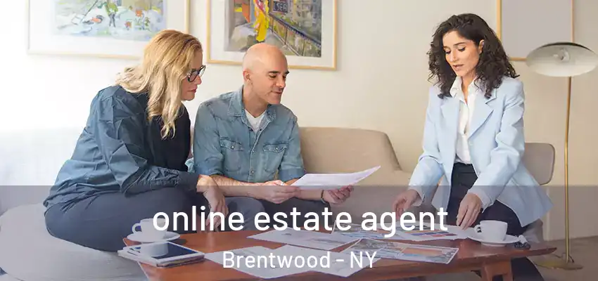 online estate agent Brentwood - NY