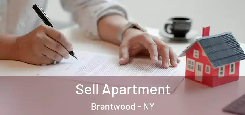  Sell Apartment Brentwood - NY