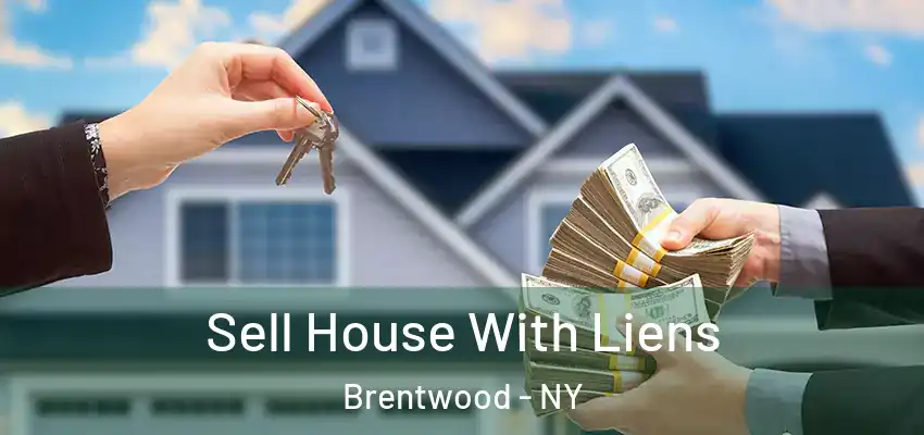  Sell House With Liens Brentwood - NY